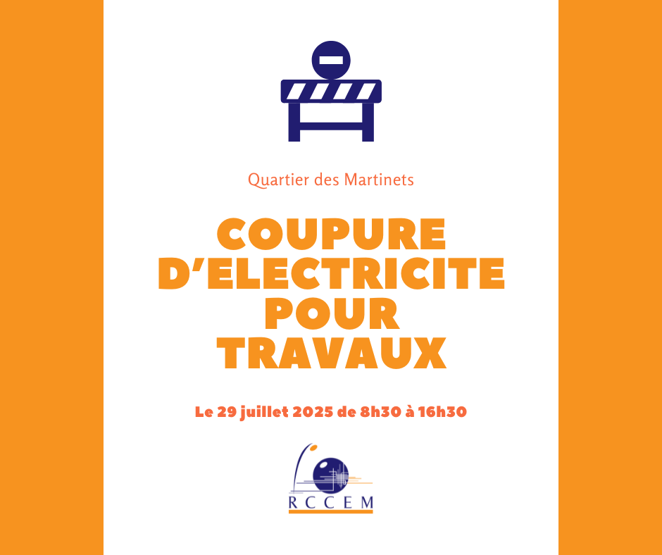 Coupure d’électricité pour travaux - 29 juillet 2025 – Quartier des Martinets
